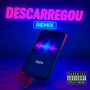 Descarregou (Remix) [Explicit]