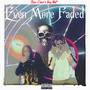 EVEN MORE FADED (Explicit)