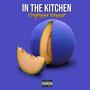 In the Kitchen (Explicit)