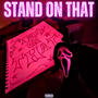 Stand On That (Explicit)