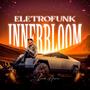 Innerbloom (Eletrofunk)