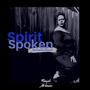 Spirit Spoken: The Spoken Word EP