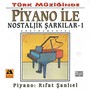 Türk Müziginde - Piyano Ile Nostaljik Sarkilar - 1 Enstrumental