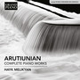 Arutiunian, A.: Piano Works (Complete) [Melikyan]