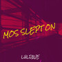 Mos Slept On (Explicit)