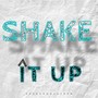 SHAKE IT UP