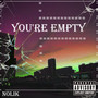 You're Empty (Explicit)