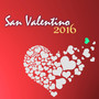 San Valentino 2016 - Musica Romantica per Cena a Lume di Candela, Canzoni al Pianoforte per Innamorati