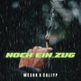 Noch Ein Zug (Explicit)