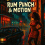 “Rum Punch & Motion” (Explicit Poetic Street Mix)