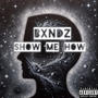 Show me how (Explicit)