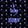 In Too Deep + DEATHROW (Explicit)