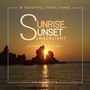 Sunrise, Sunset & Moonlight (25 Beautiful Vocal Tunes) [Sunset Edition]