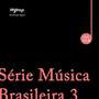 Série Música Brasileira 3