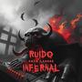 Ruido infernal (feat. aaaaa.cl)