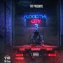 Flood the City 3 (Explicit)