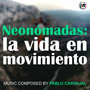 Neonómadas (La Vida En Movimiento)