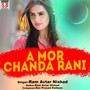 A Mor Chanda Rani