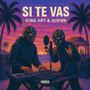 SI TE VAS (Explicit)