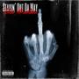 Stayin' Out Da Way (Explicit)