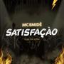 Satisfação (feat. Dj Nk da Serra)