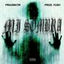 Mi Sombra (feat. YushNona & Buena Onda Crew) [Explicit]