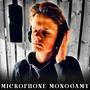 Microphone Monogamy