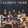 Celebrity Mode Acting Bad (Explicit)