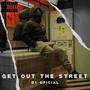 Get Out Of The Street (Explicit)