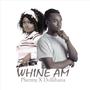 WHINE AM (feat. Dollihana)