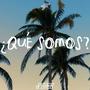 ¿Qué Somos?