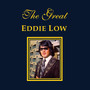 The Great Eddie Low