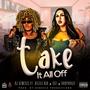 Take It All Off (feat. Dizzle Kid, SGT & RubyXHaze) [Explicit]