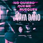 VAYA DAÑO