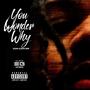 You Wonder Why (Explicit)