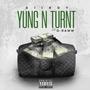 Yung N Turnt (feat. D-Raww) [Explicit]