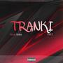 Tranki (feat. KMZ) [Explicit]