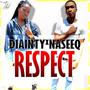 Respect (feat. Diainty & Naseeq)