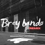 Brey Bando (Remix)