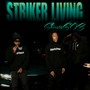 Striker Living (Explicit)