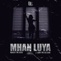 Mhan Luya (Explicit)