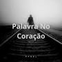 Palavra No Coração