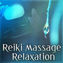 Reiki Massage Relaxation – Healing Therapy, Massage Therapy, Deep Calm Music, Pure Nature Sounds, Harmony, Inner Balancing