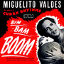 Bim Bam Boom. Cuban Rhythms