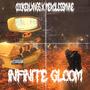 INFINITE GLOOM (feat. MERCILESSMVNE) [Explicit]