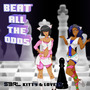 Beat All The Odds (S3RL ft. Lovely & Kitty)