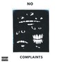 No Complaints (Explicit)