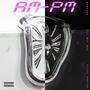 Am-Pm (feat. LILBOYROC & Pluto Santos) [Explicit]