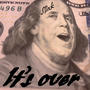 Its Over (Explicit)