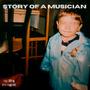 Story of a Musician (Explicit)